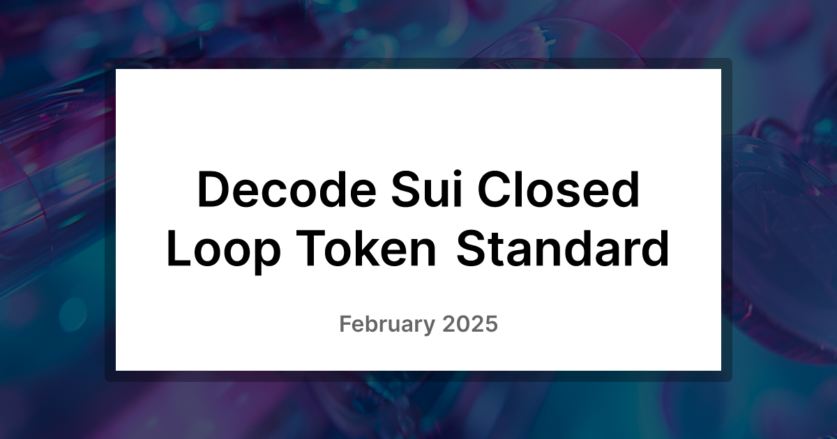 Decode Sui Closed Loop Token Standard